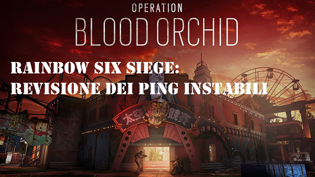 Rainbow Six Siege: revisione dei ping instabili