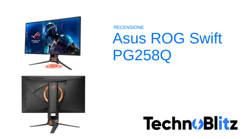 Asus ROG Swift PG258Q: recensione