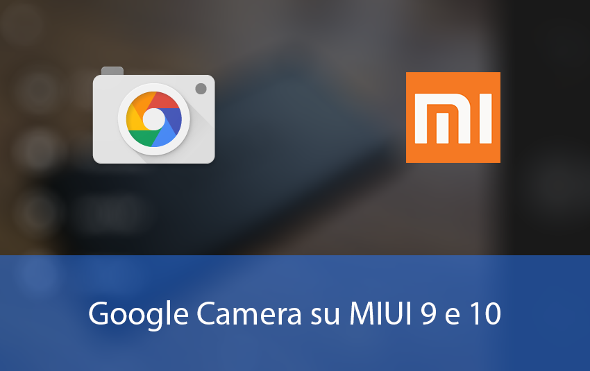Google Camera su MIUI